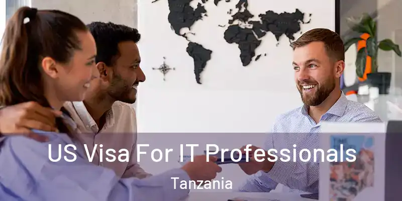  US Visa For IT Professionals Tanzania